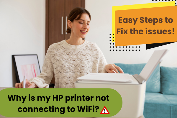 HP Printer not connecting to Wifi,easy steps to solve the issue.